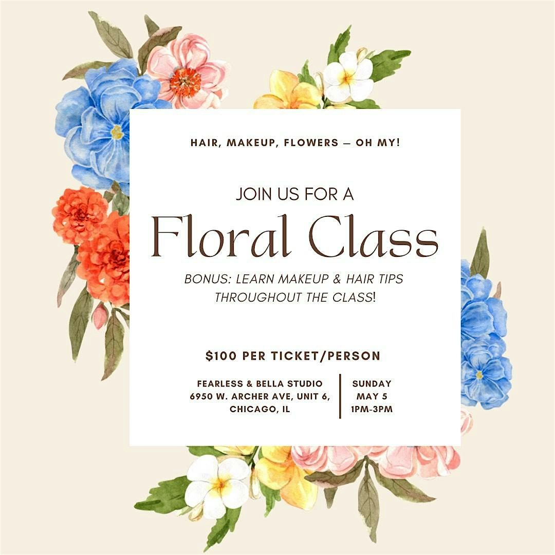 Floral Class with Hair and Makeup Tips & Ticks