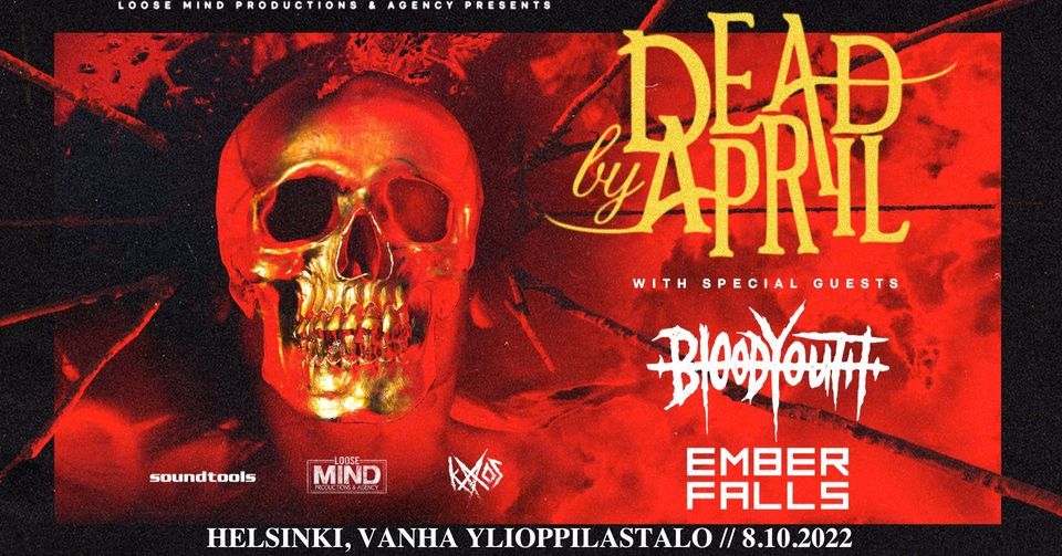 Dead By April(SWE) + Blood Youth(UK) & Ember Falls \/ Helsinki, Vanha Ylioppilastalo