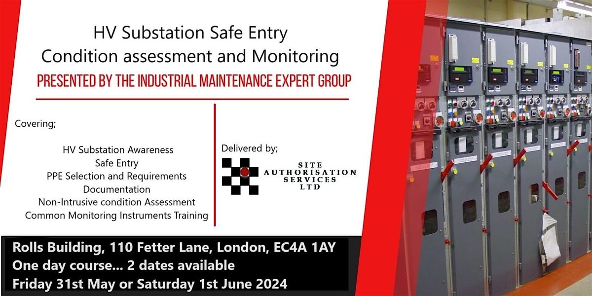 High Voltage Substation - Safe Entry, Condition Assessment and Practical