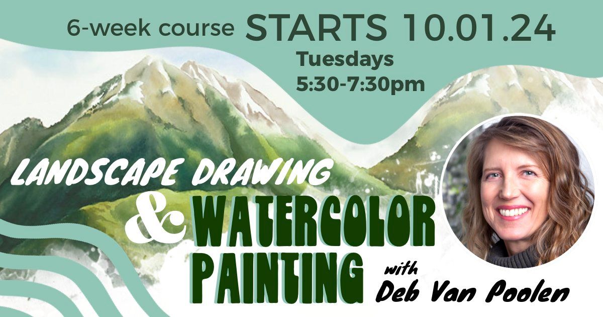 Landscape Drawing & Watercolor Painting 6-Week Course with Deb Van Poolen