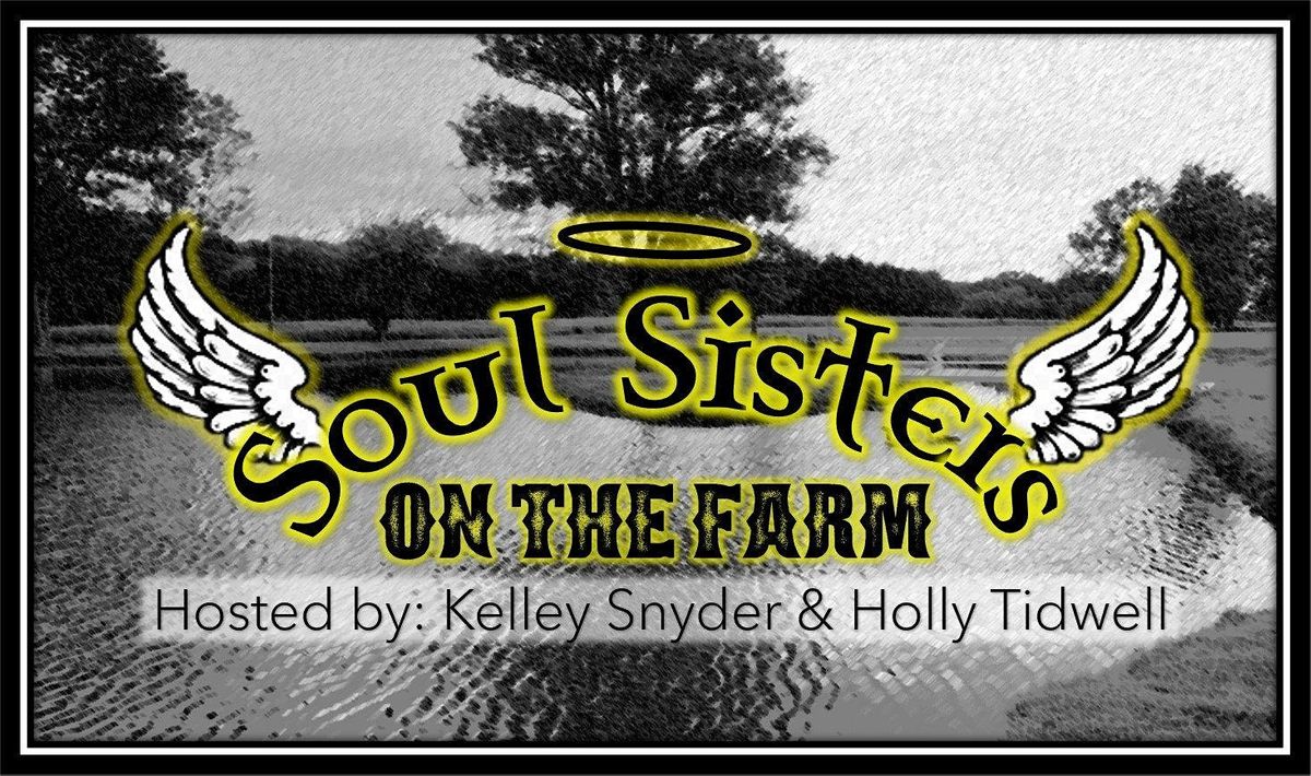 Soul Sisters on the Farm