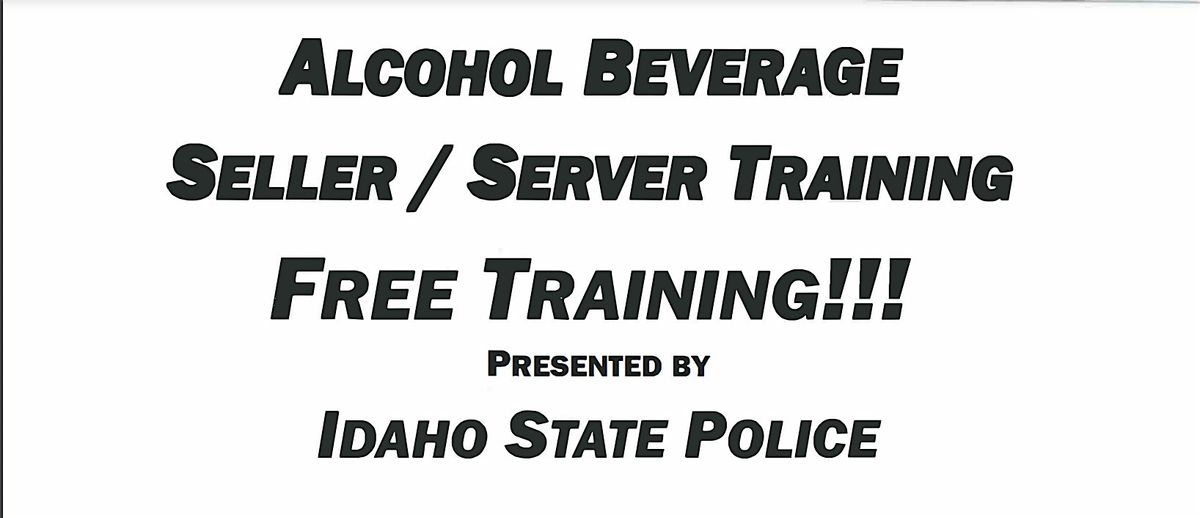 Idaho Alcohol Beverage Seller Training with ISP - Afternoon Session