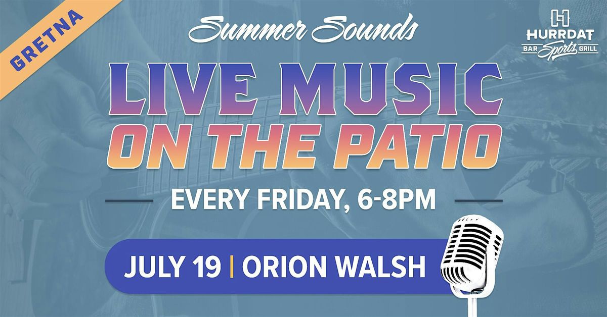 Summer Sounds with Orion Walsh!