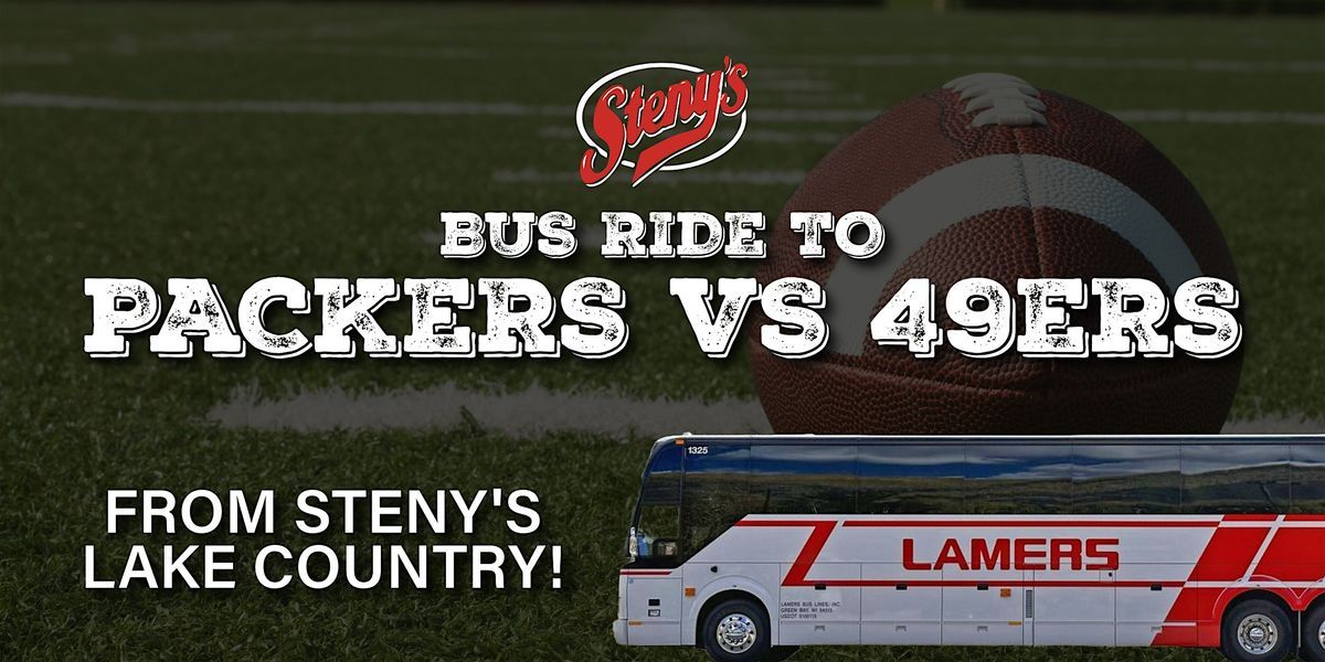 Steny's Lake Country Bus Ride to Lambeau - Packers vs 49ers!