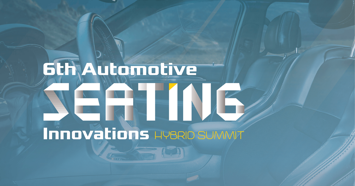 6th Automotive Seating Innovations Hybrid Summit