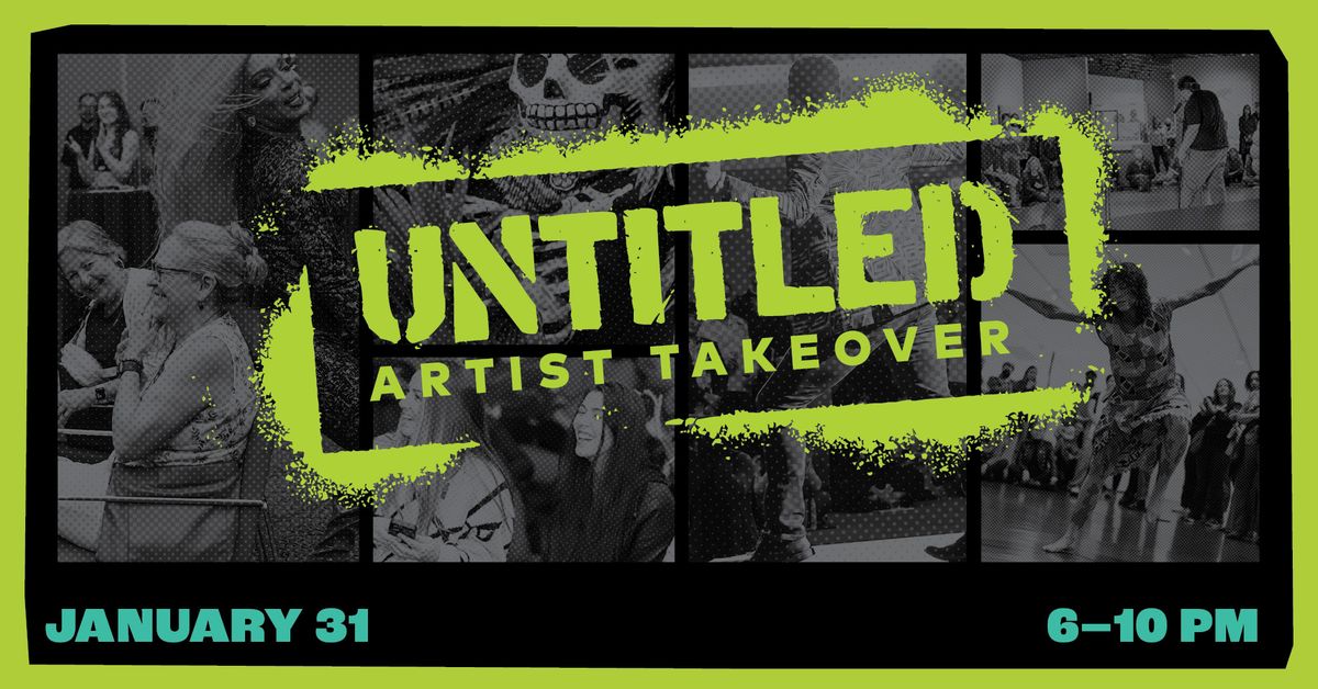 Untitled: Artist Takeover