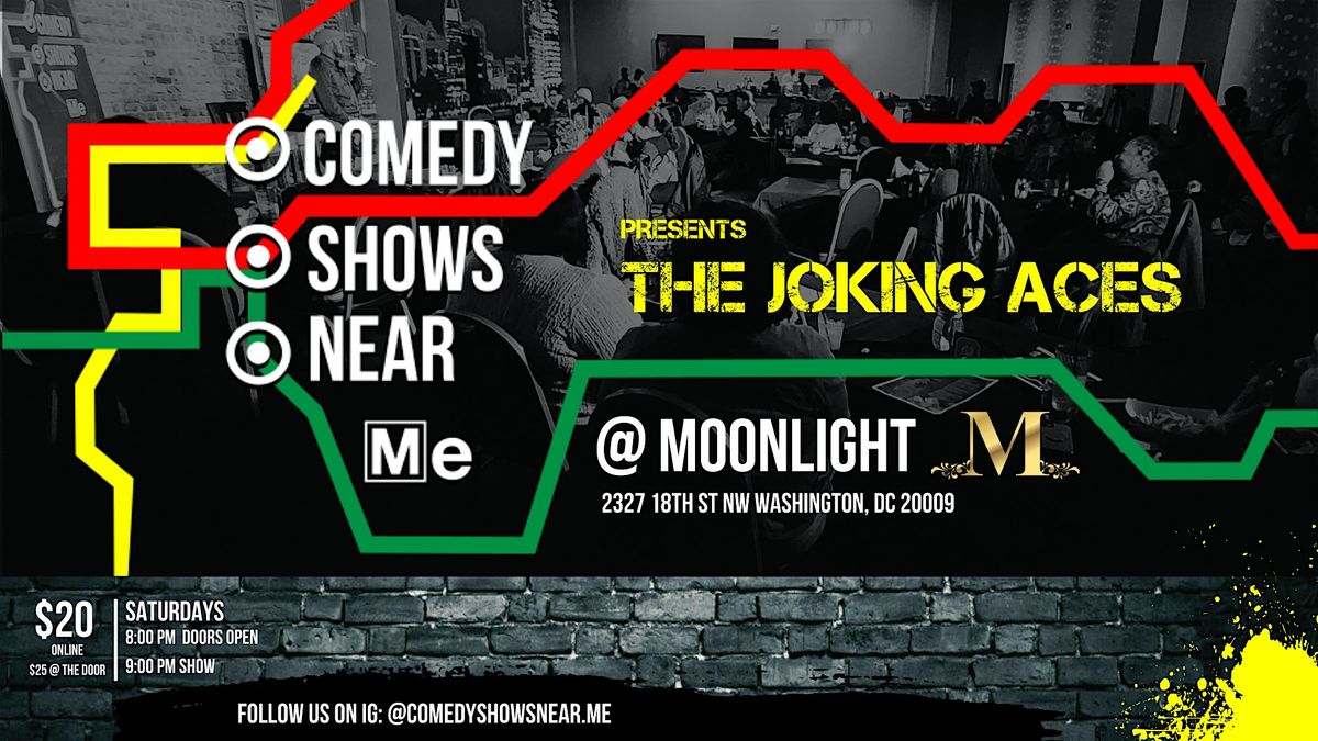 Comedy Shows Near Me @ Moonlight DC