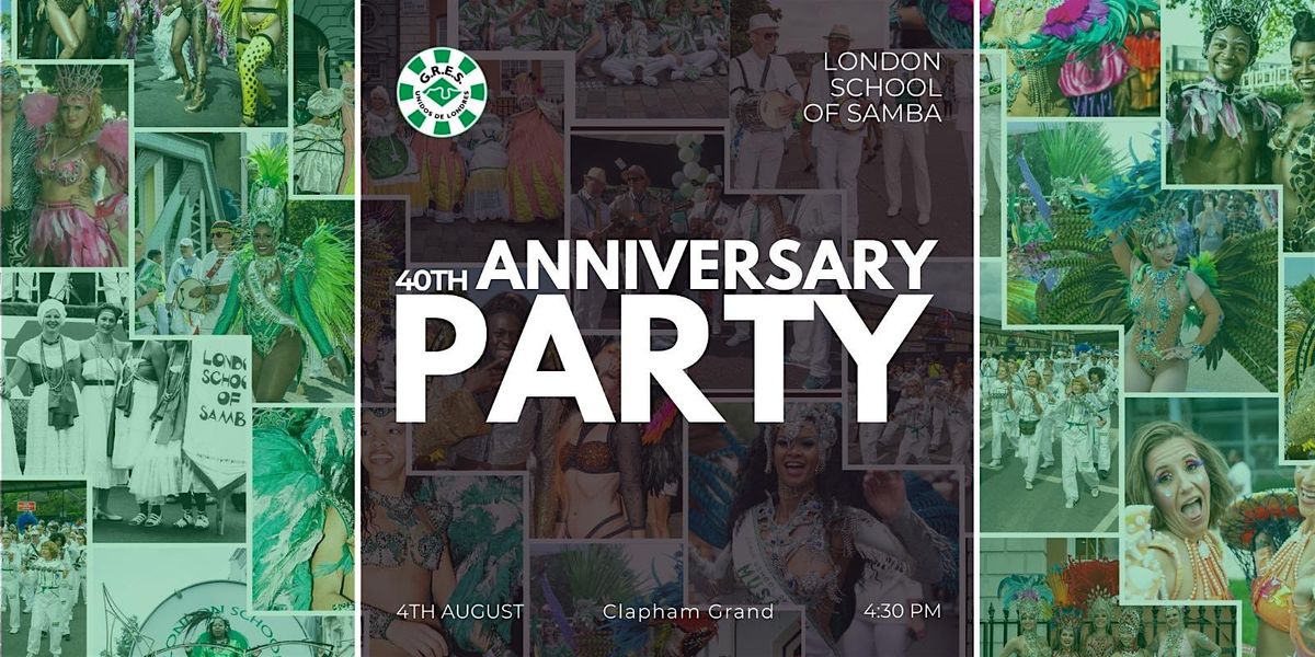 London School of Samba 40th Anniversary Party