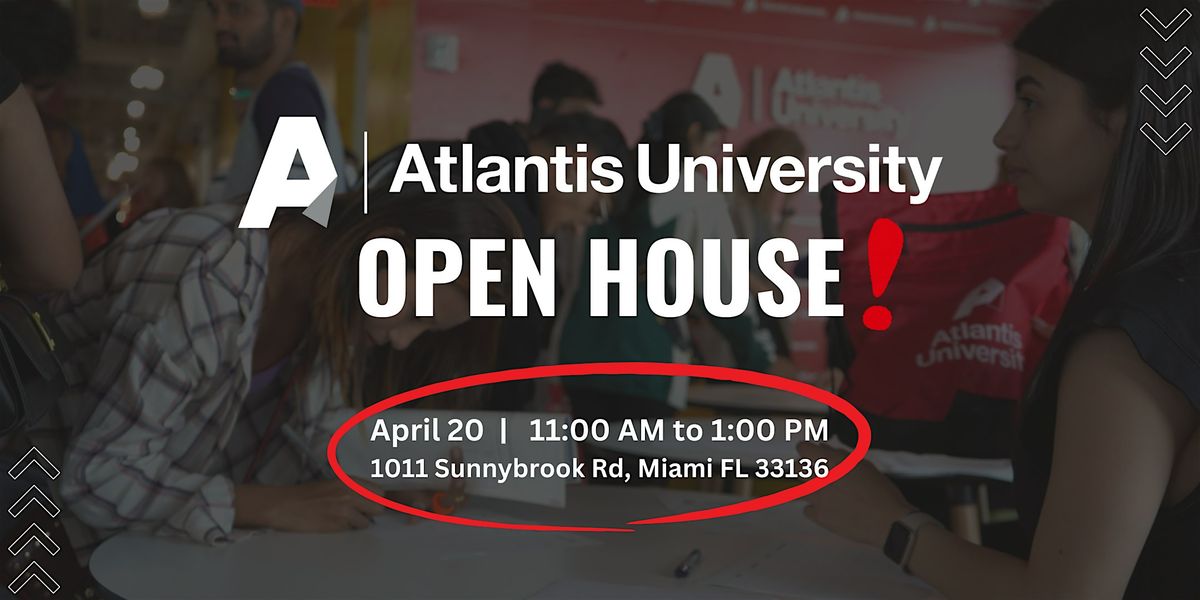 Atlantis University Open House