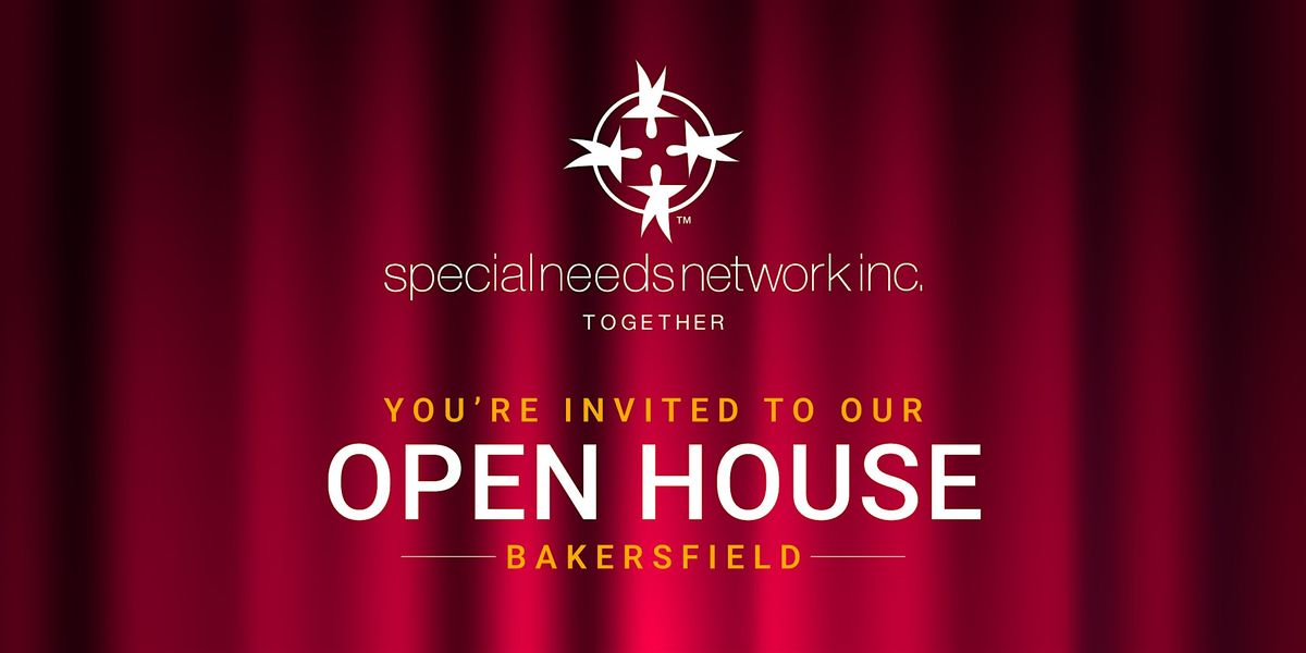 Special Needs Network - Bakersfield  |  Open House