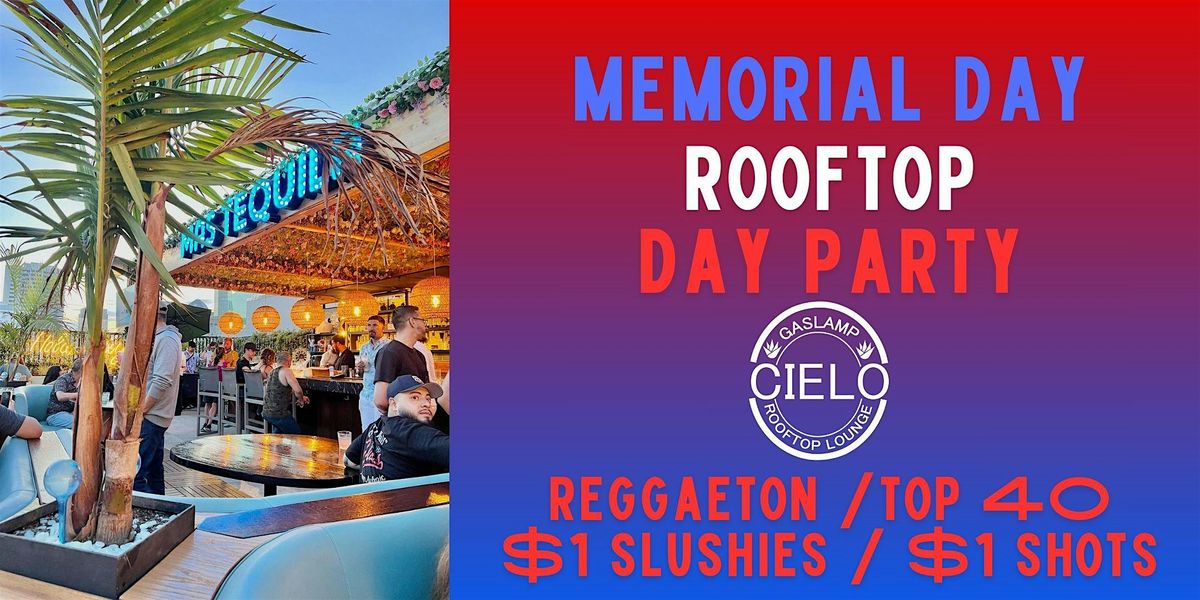 Rooftop Memorial Day Party New $1 slushies Reggaeton Top 40