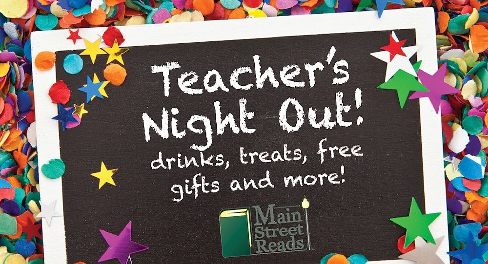 Celebrating Teachers: Teacher's Night at Main Street Reads