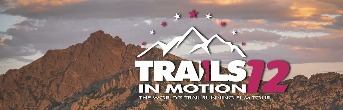 Trail In Motion 12 - Calgary Screening