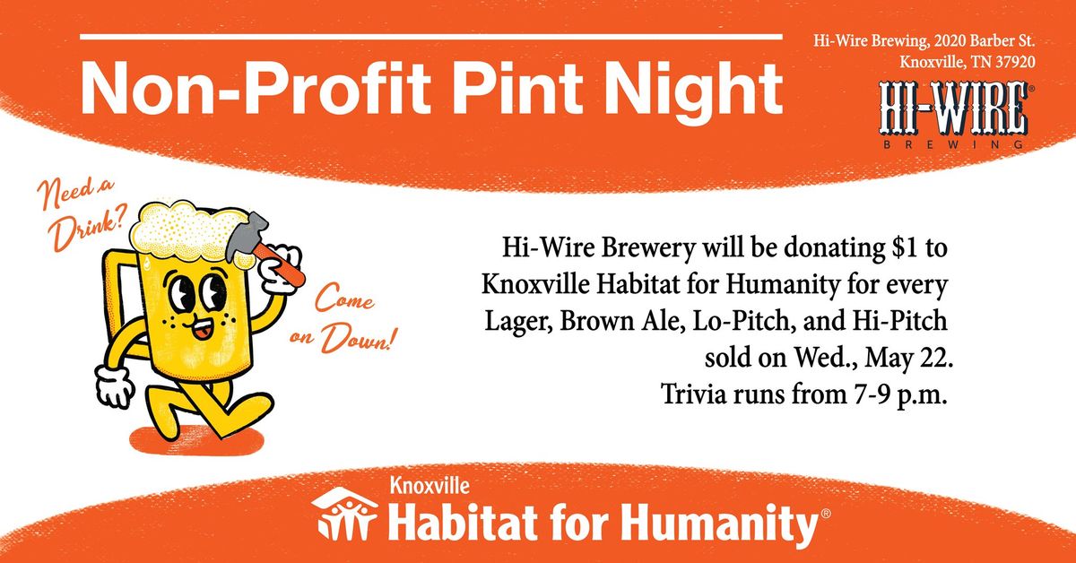 Non-Profit Pint Night with Knoxville Habitat for Humanity at Hi-Wire Brewing
