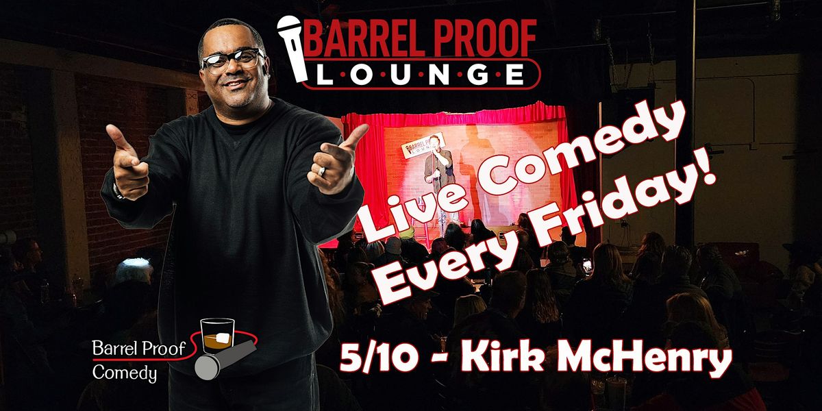 Friday Night Comedy!  - Kirk McHenry -  Downtown Santa Rosa
