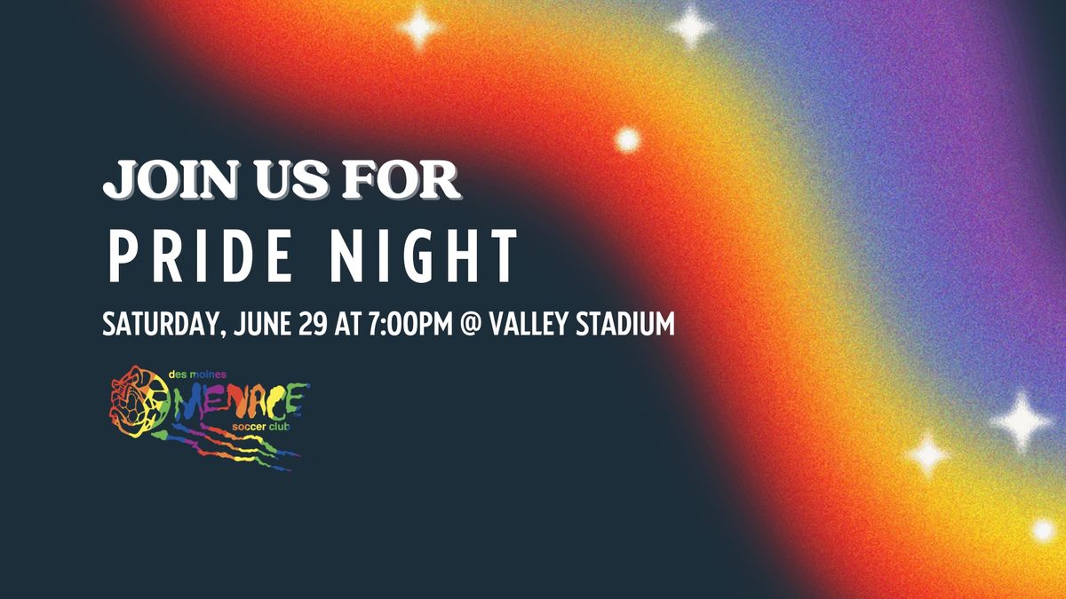 Pride Night - Menace vs. River Light FC