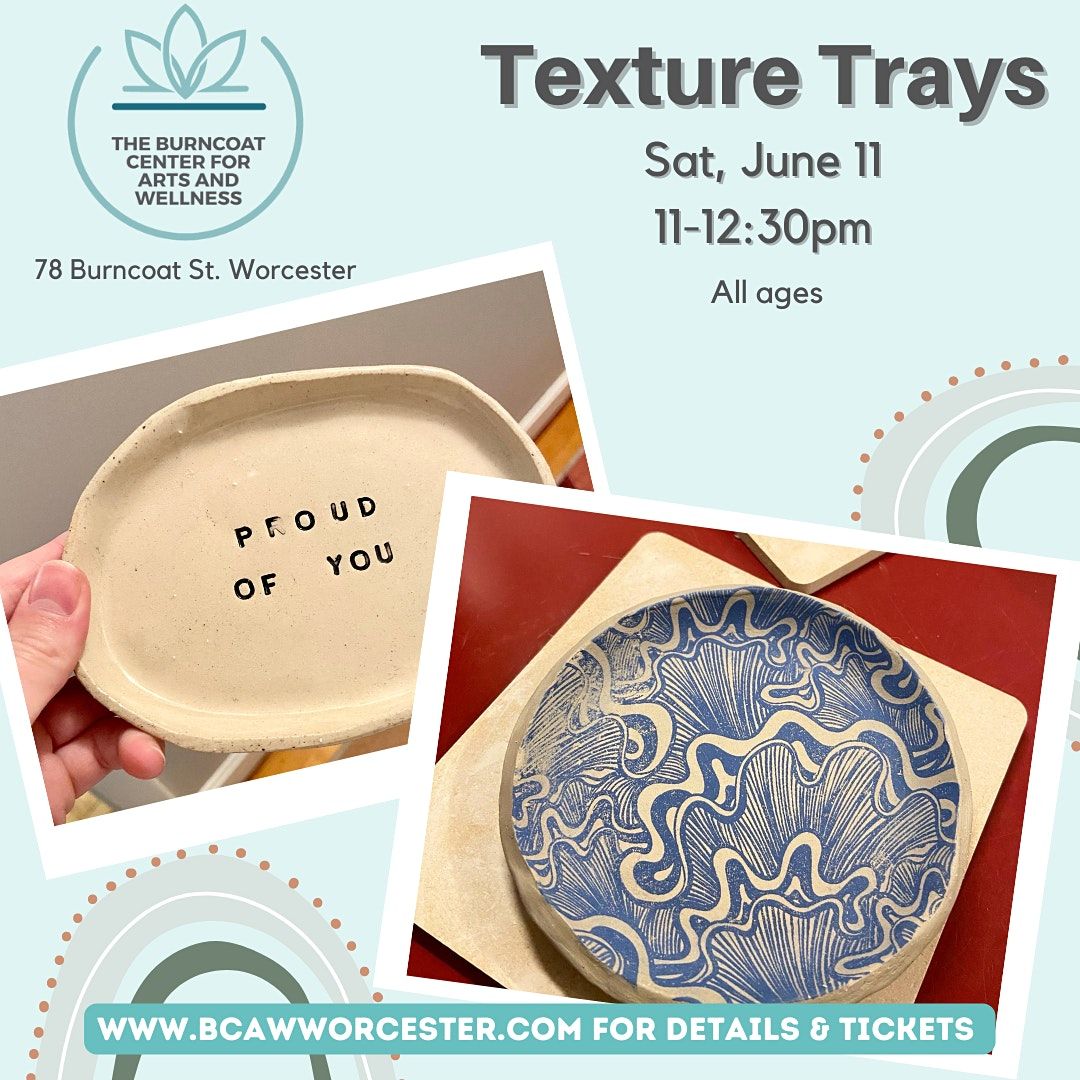 Learn to make clay texture trays-all ages-Outdoor class