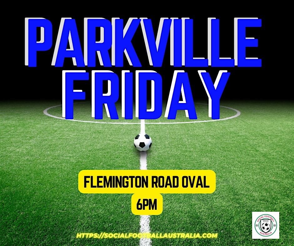 PARKVILLE SOCIAL FOOTBALL - Social Football Australia