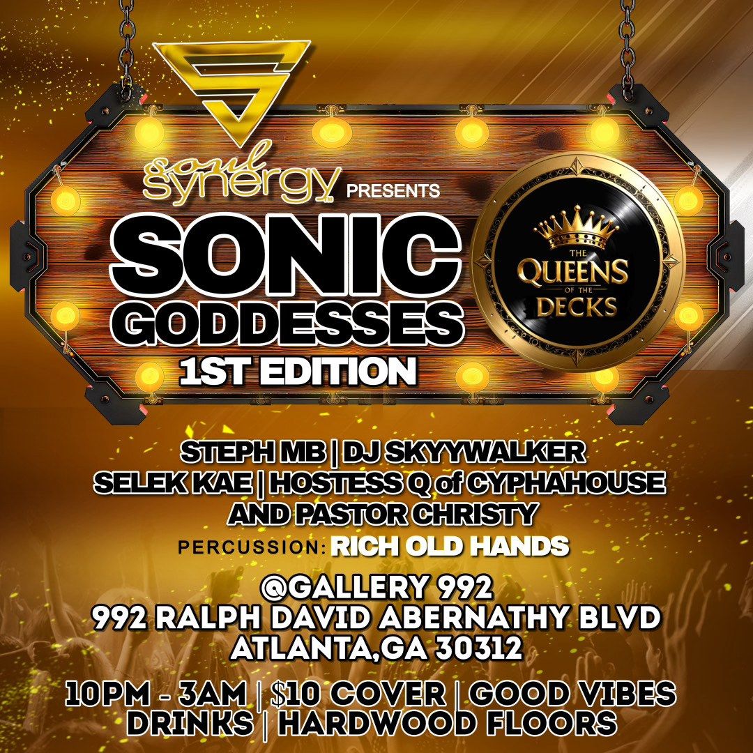 Soul Synergy Presents - Sonic Goddesses, Queens of the Decks w\/ STEPH MB | DJ SKYYWALKER | SELEK KAE