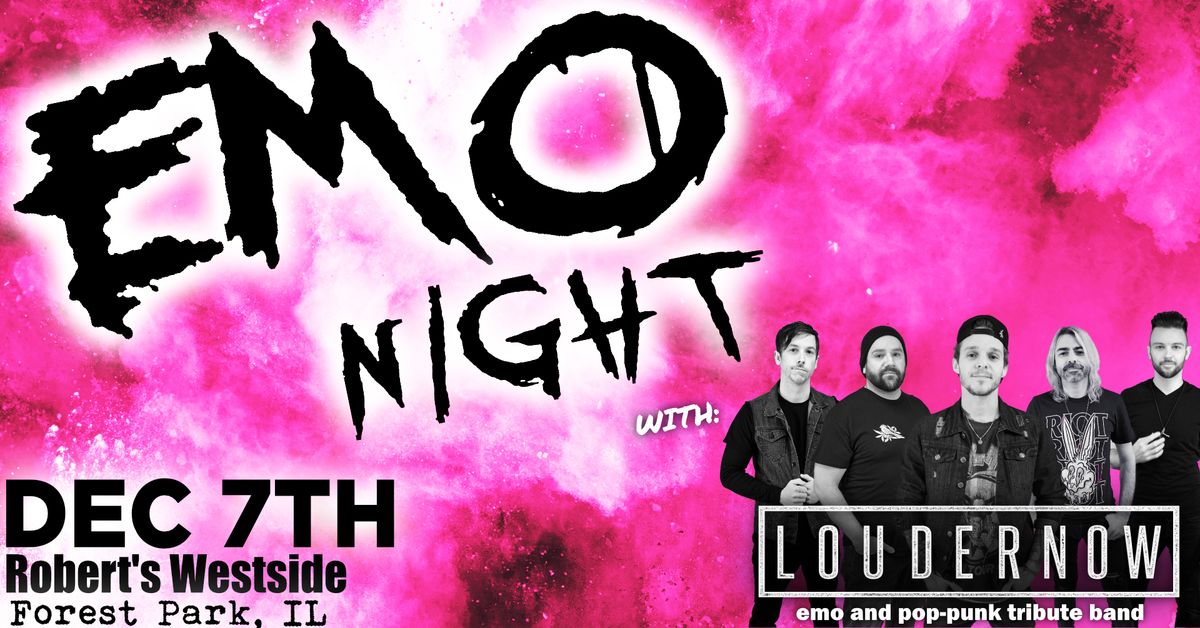 Emo & Pop-Punk Night with LOUDERNOW at Robert's Westside in Forest Park!