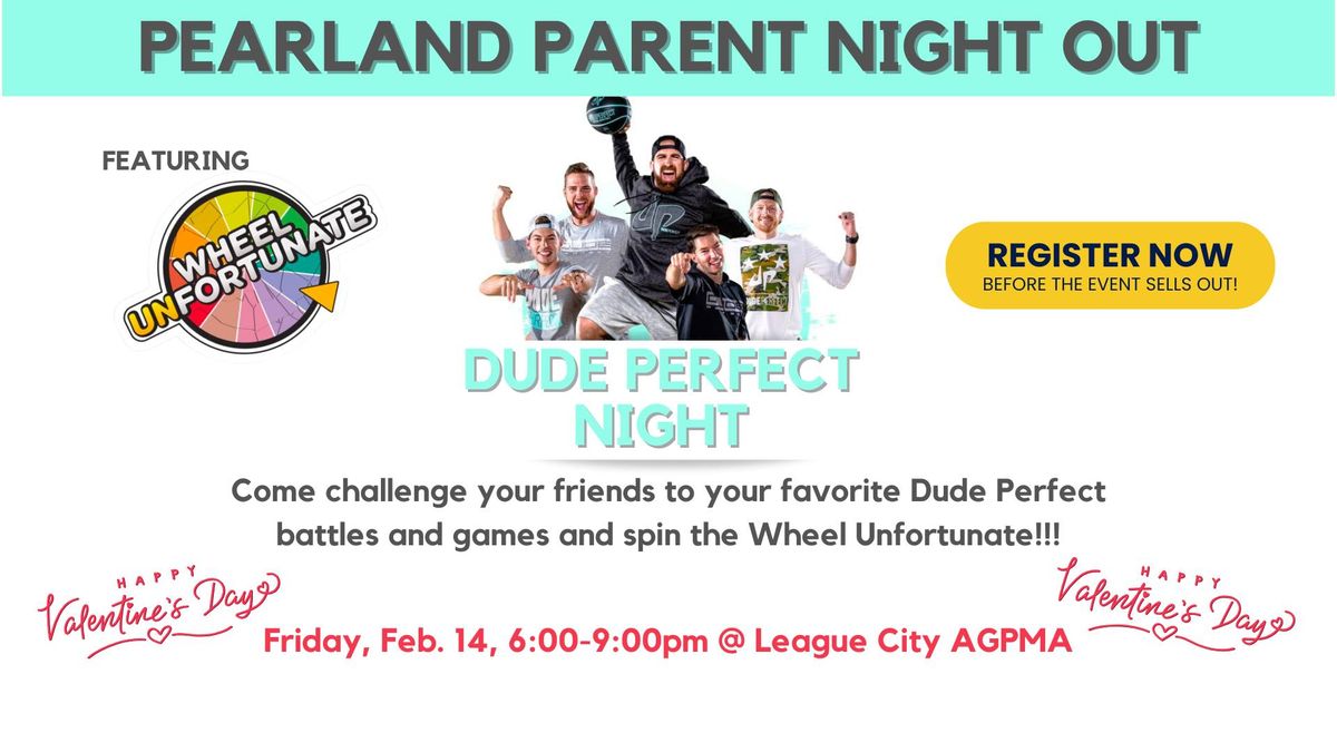 Pearland Parent Night Out - Dude Perfect Night