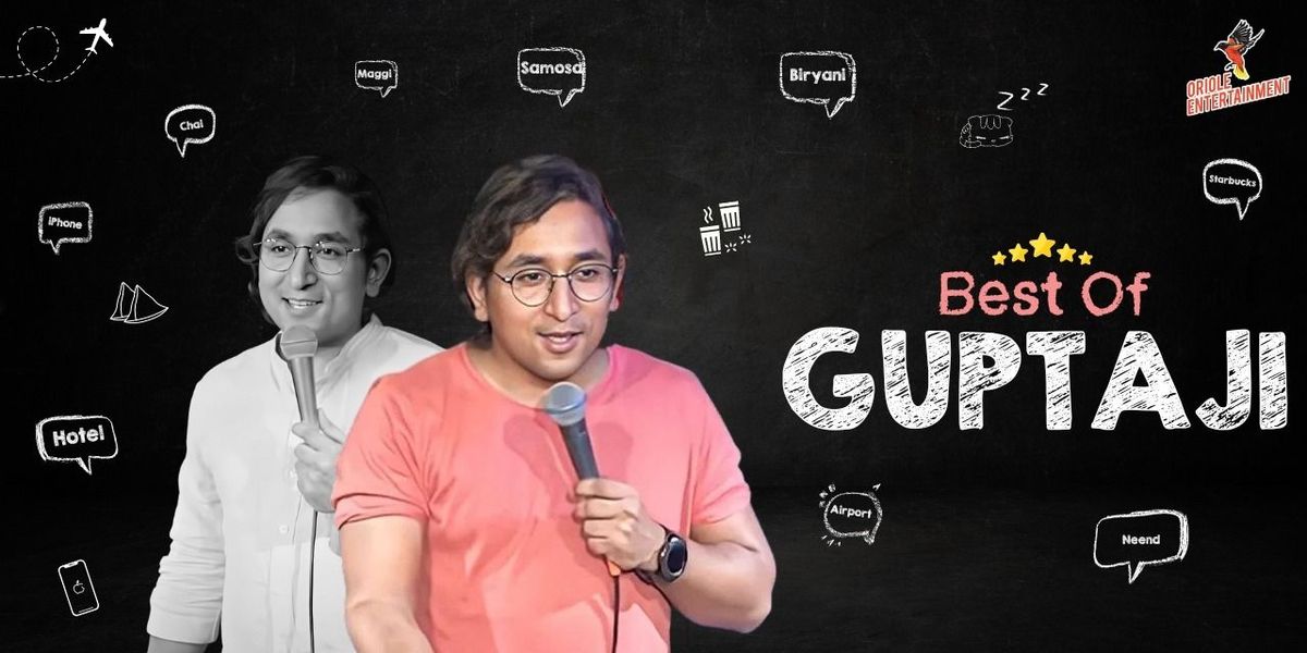 BEST OF GUPTA JI- A COMEDY SPECIAL BY APPURV GUPTA