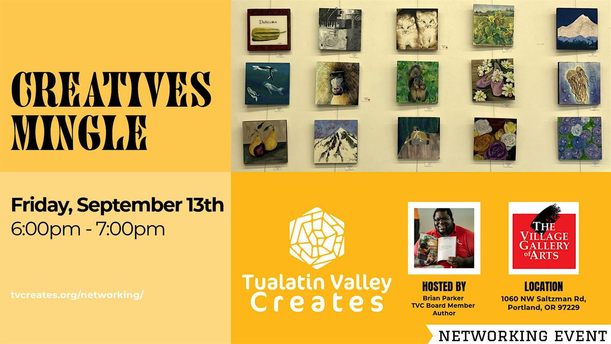 Tualatin Valley Creates Creatives Networking Event, September 13, 2024