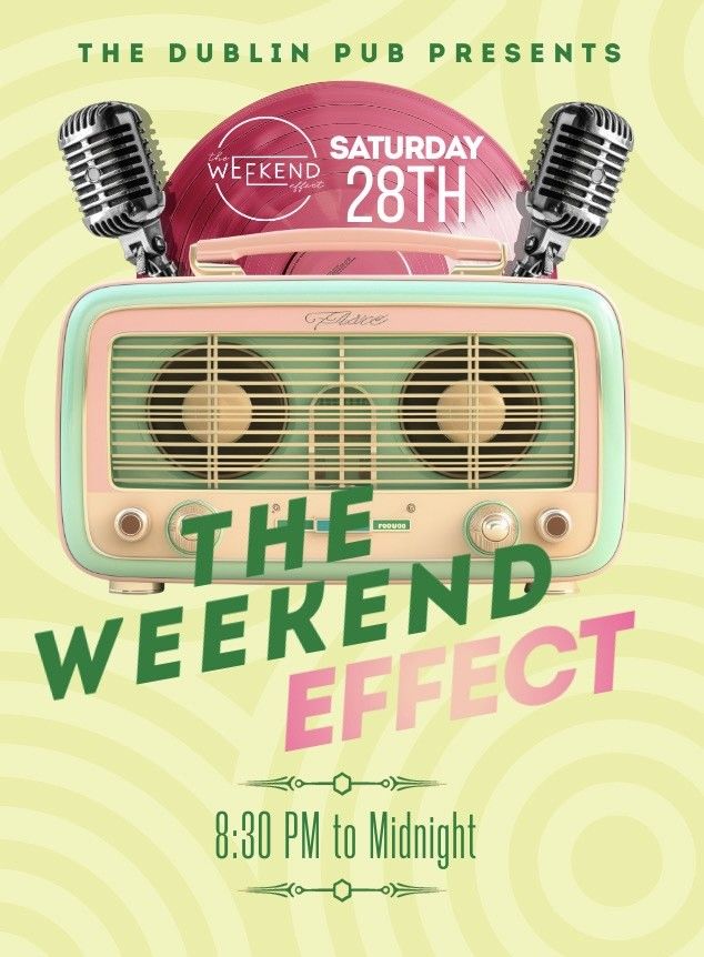 The Weekend Effect Plays The Dublin Pub