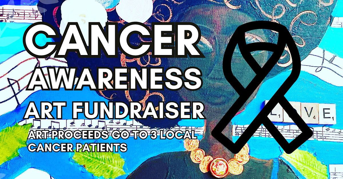 Cancer Awareness Art Fundraiser