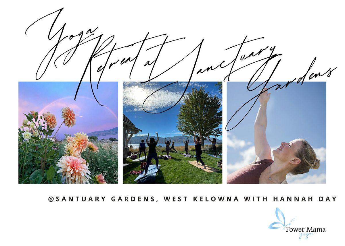 Yoga Retreat with Hannah Day at Sanctuary Gardens in West Kelowna