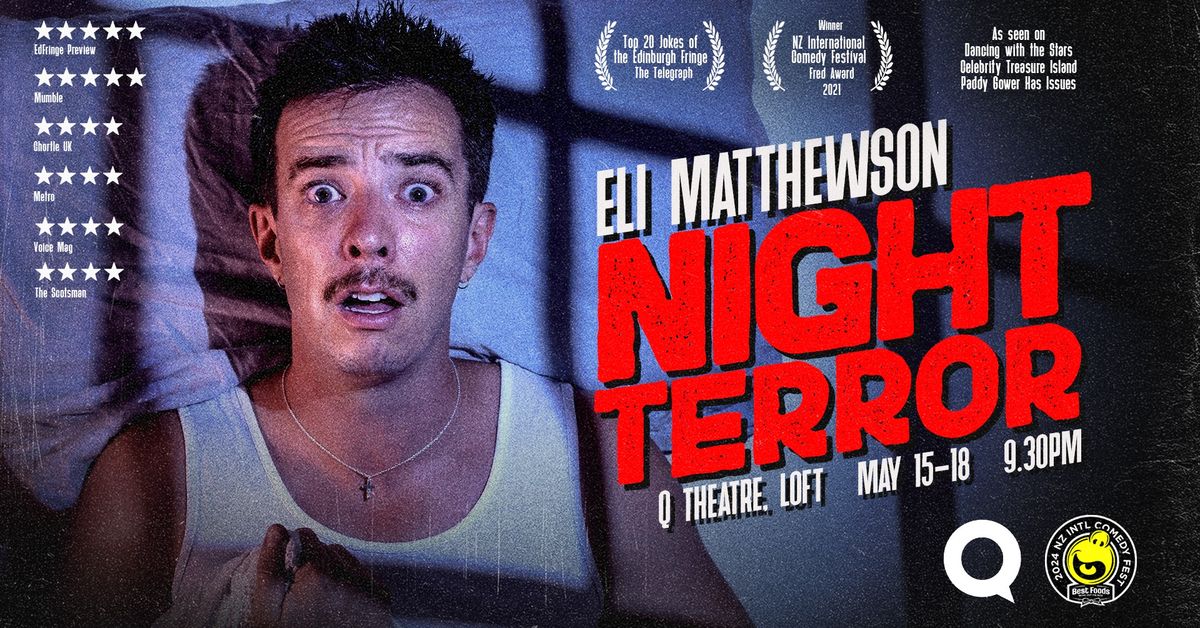 Eli Matthewson: Night Terror! Auckland