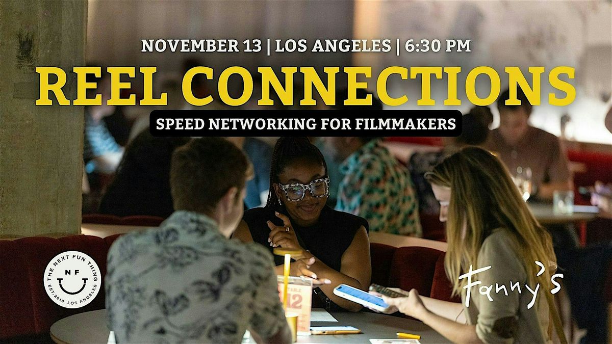 Reel Connections | Speed Networking for Filmmakers | Los Angeles