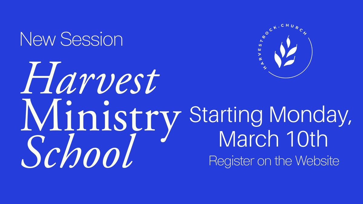 Harvest Ministry School Spring Session 