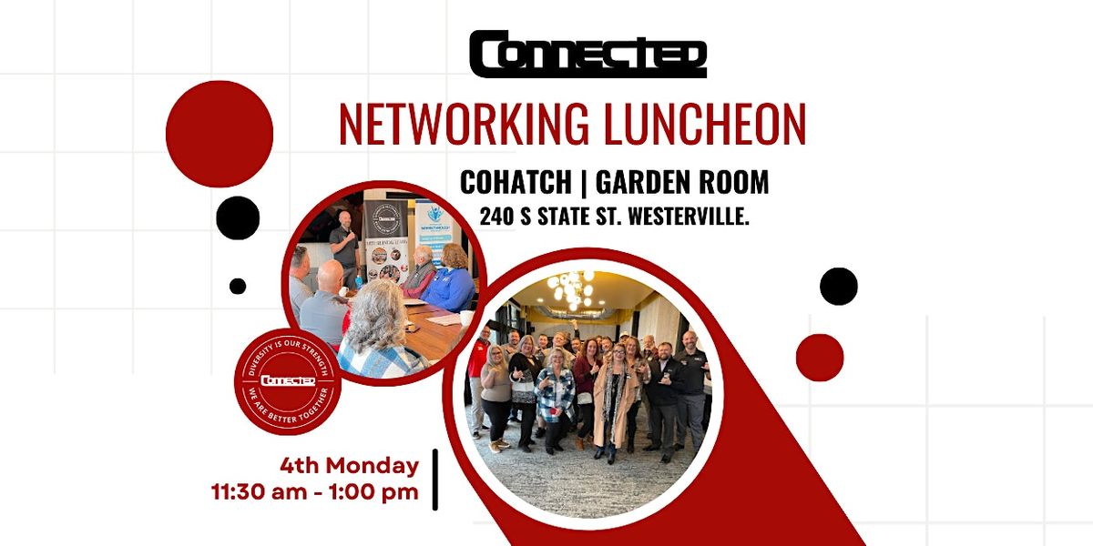 CONNECTED - Westerville Networking Luncheon