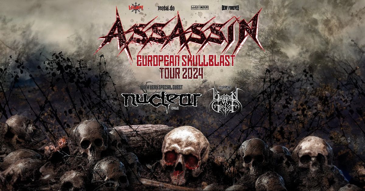 ASSASSIN -EUROPEAN SKULLBLAST TOUR| NUCLEAR|BURDEN OF GRIEF@RAGNAROK LIVE CLUB,B-3960 BREE