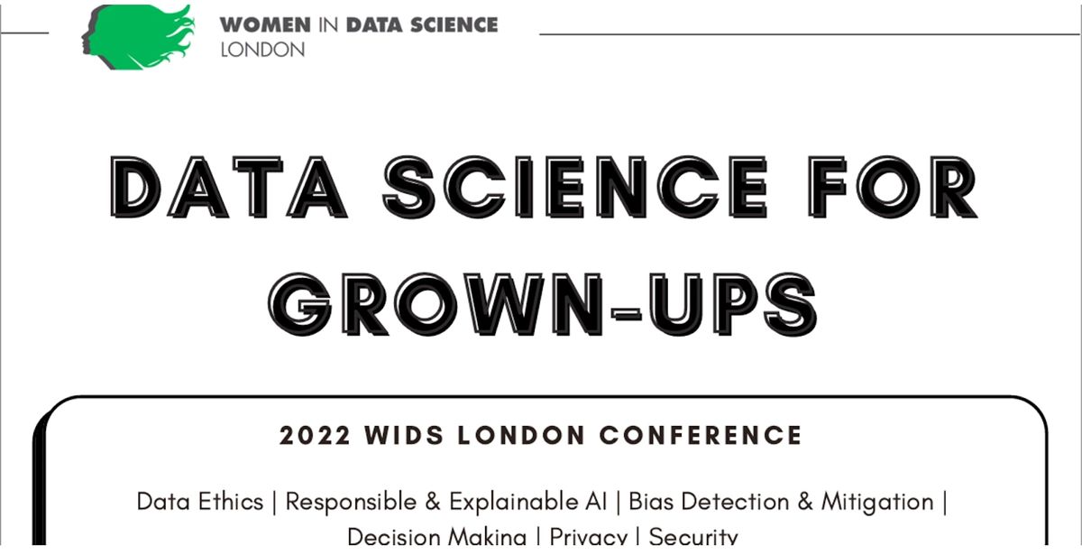Women in Data Science (WiDS) London 2022 Conference