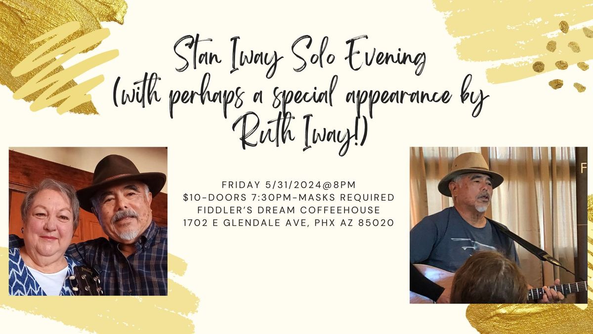 Stan Iway Solo Evening (with perhaps a special appearance with Ruth Iway!)