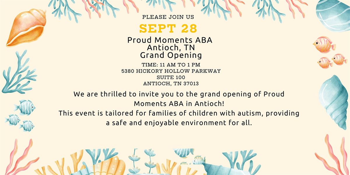 Proud Moments ABA Antioch Grand Opening: Under the Sea Adventure