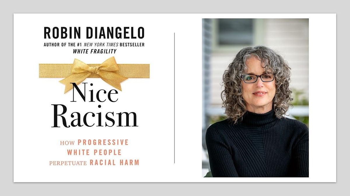 Robin DiAngelo, Ph.D \u2014 Nice Racism & White Fragility