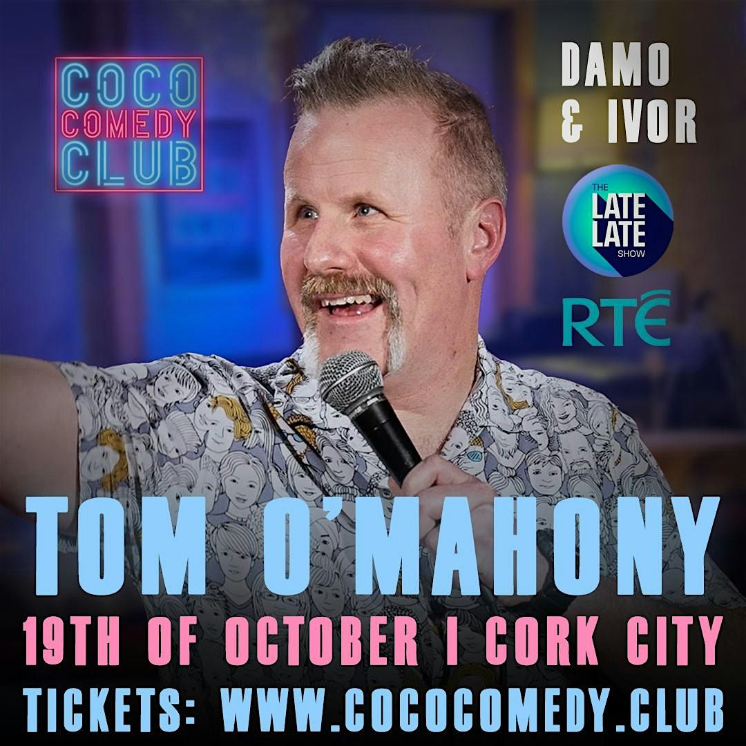 Stand-Up Comedy Club: Tom O'Mahony and Guests