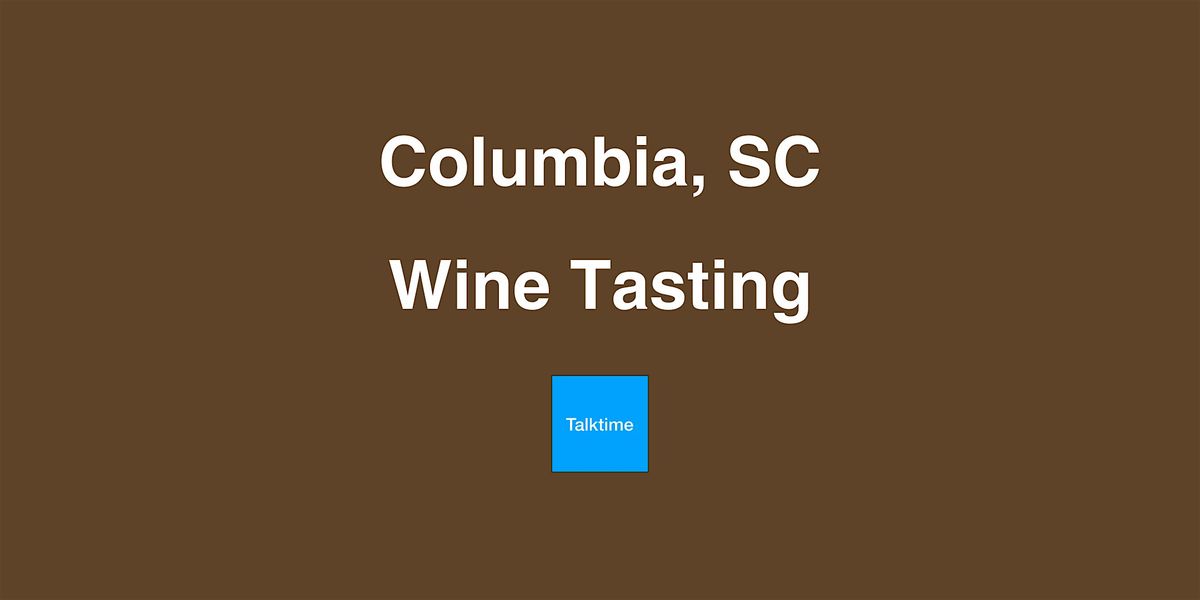 Wine Tasting - Columbia