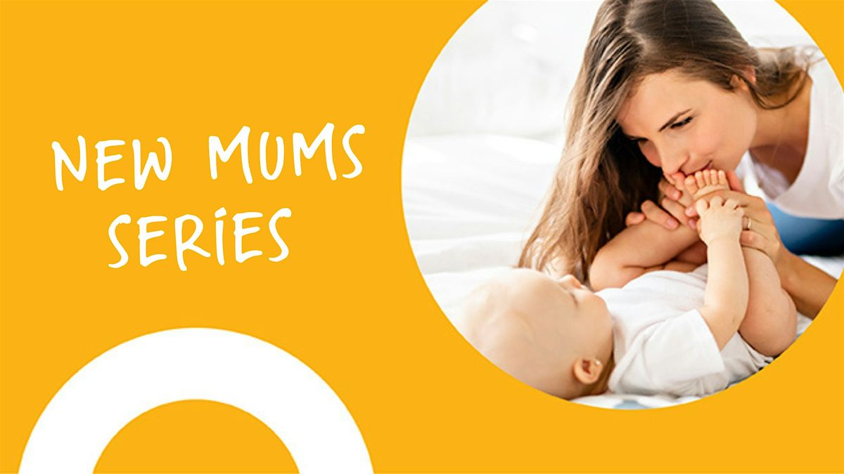 New Mums Series - Week Five