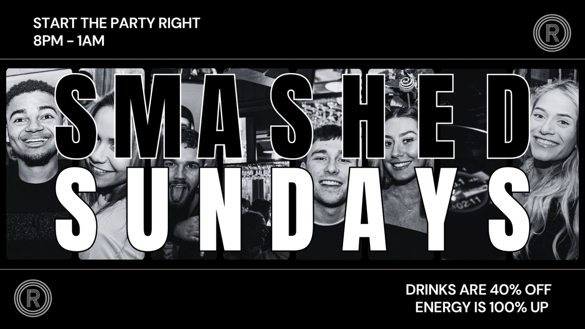 \ud83d\udca5SMASHED SUNDAYS\ud83d\udca5 40% off ALL DRINKS