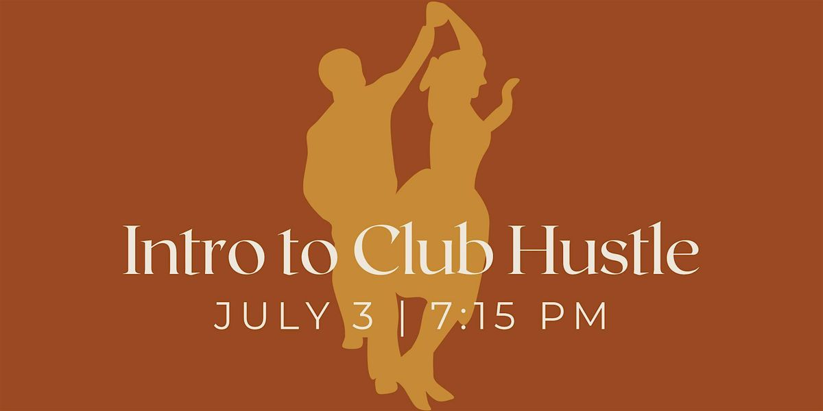 Into to Club Hustle
