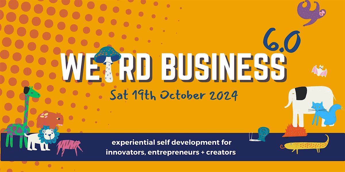 Weird Business 6.0 -  Creative Games & Experiential Trainings