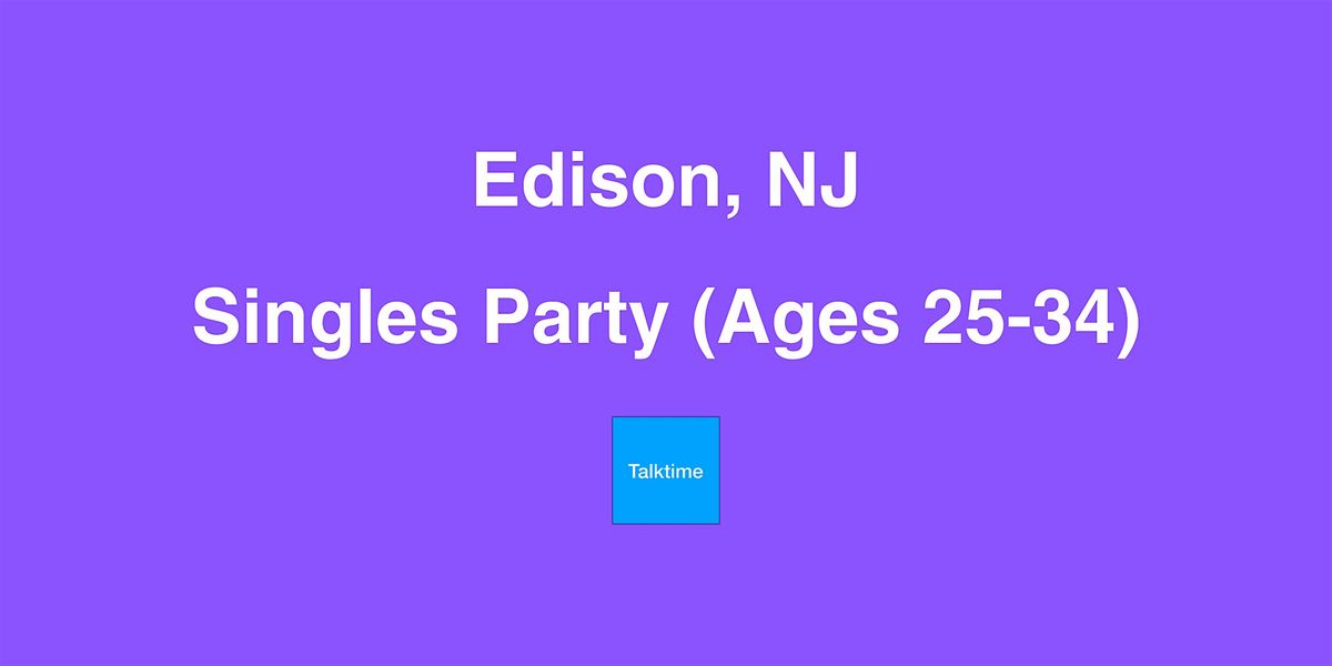 Singles Party (Ages 25-34) - Edison