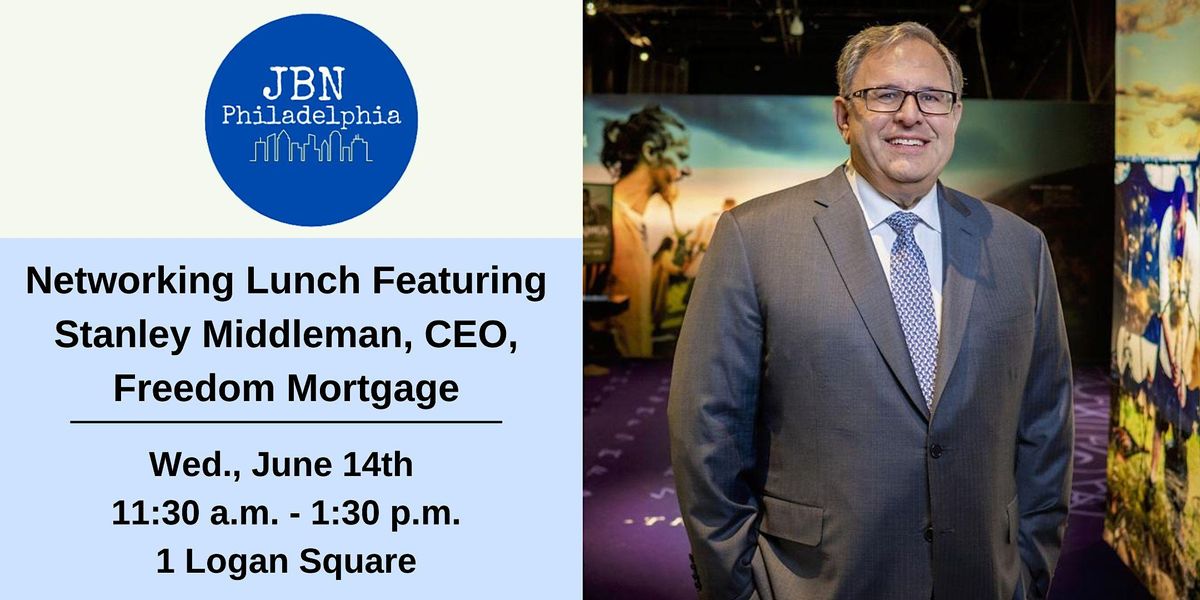 Lunch with Stanley Middleman, CEO, Freedom Mortgage