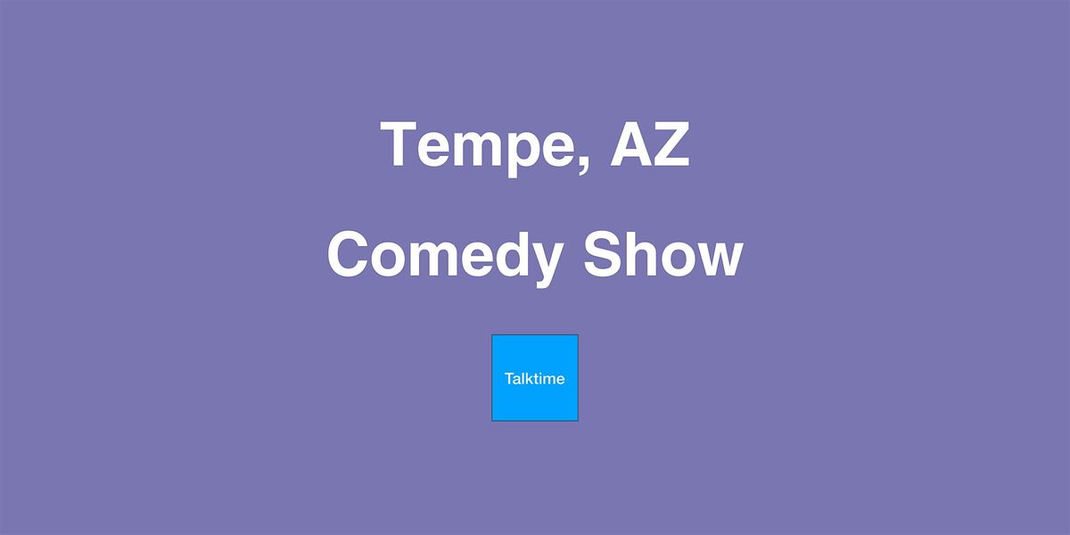 Comedy Show - Tempe