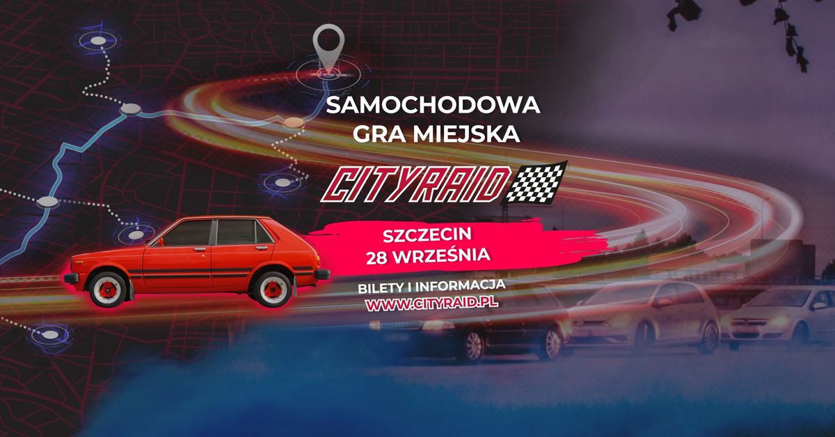 CITYRAID SZCZECIN: SAMOCHODOWA GRA ORIENTACYJNA