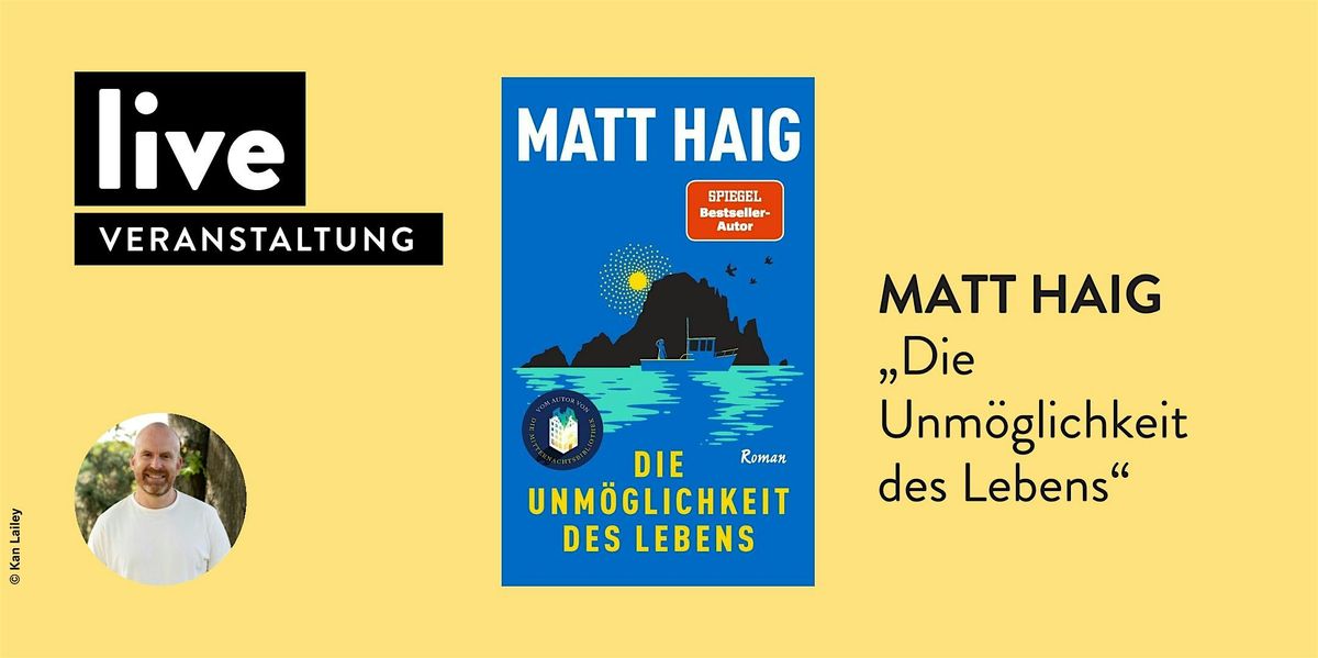 VERANSTALTUNG: Lesung und Gespr\u00e4ch mit Matt Haig